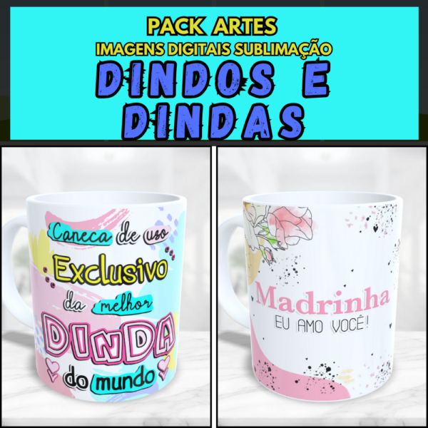 PACK SUBLIMAÇÃO ARTES DIGITAIS DINDOS E DINDAS